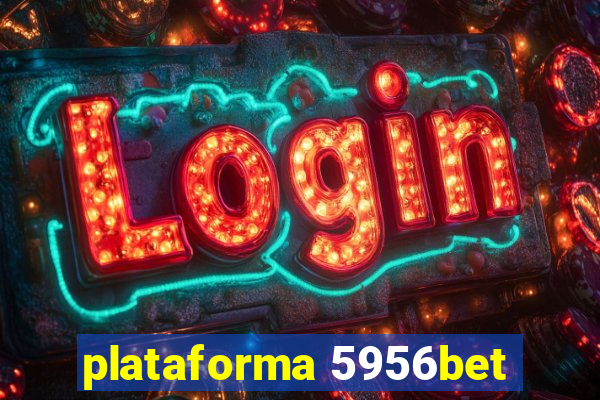 plataforma 5956bet